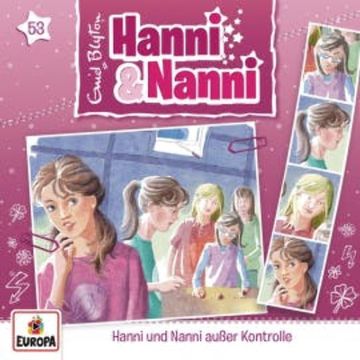 Folge 53: Hanni und Nanni außer Kontrolle audiobook, Enid Blyton
