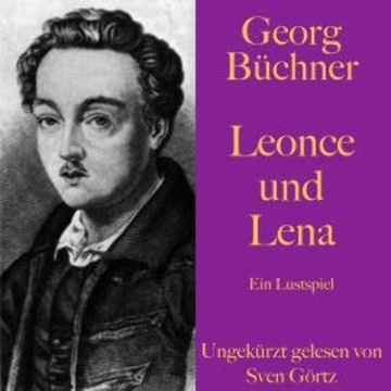 Georg Büchner: Leonce und Lena audiobook, Georg Büchner