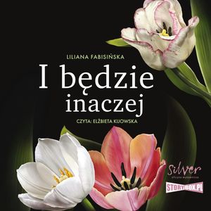 I będzie inaczej, Liliana Fabisińska