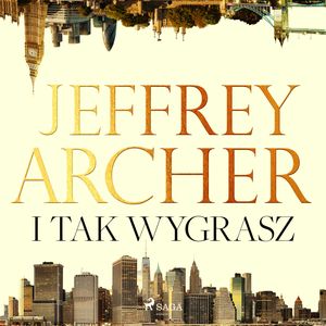I tak wygrasz, Jeffrey Archer
