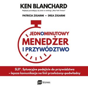 Jednominutowy Menedżer i przywództwo, Drea Zigarmi, Ken Blanchard, Patricia Zigarmi