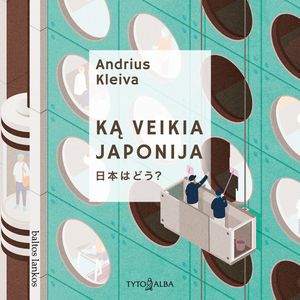 KĄ VEIKIA JAPONIJA, Andrius Kleiva