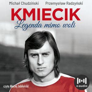 Kmiecik. Legenda mimo woli, Michał Chudziński, Przemysław Radzyński