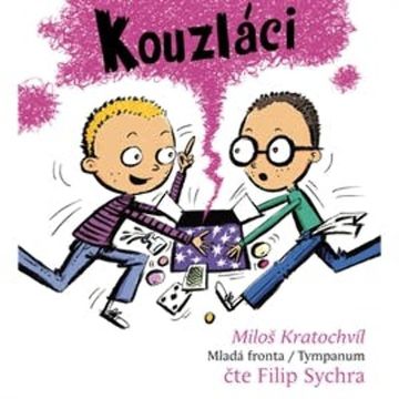 Kouzláci audiobook, Miloš Kratochvíl
