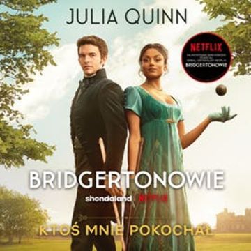 Ktoś mnie pokochał audiobook, Julia Quinn