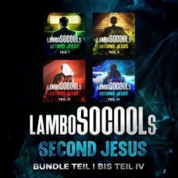 lamboSOCOOLs Second Jesus Teil I-IV audiobook, Lambo Socool