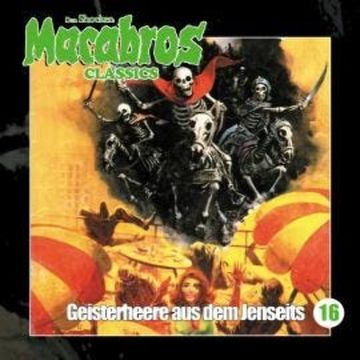 Macabros - Classics, Folge 16: Geisterheere aus dem Jenseits audiobook, Dan Shocker, Markus Winter