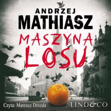 Maszyna losu audiobook, Andrzej Mathiasz
