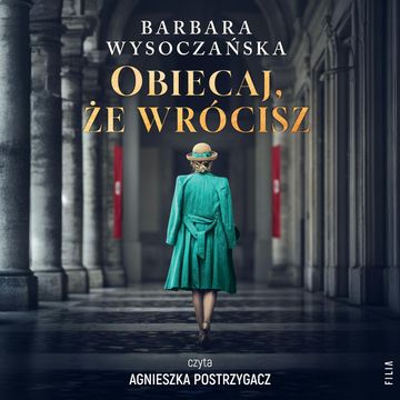 Obiecaj, że wrócisz audiobook, Barbara Wysoczańska