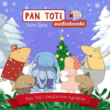 Pan Toti i świąteczne życzenie audiobook, Sorn Gara