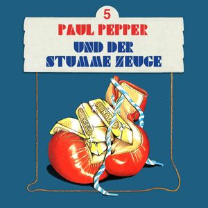Paul Pepper und der stumme Zeuge (Paul Pepper 5), Felix Huby