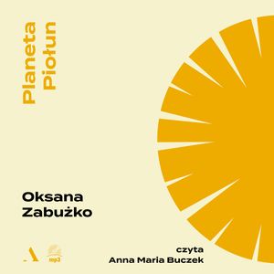 Planeta Piołun, Oksana Zabużko