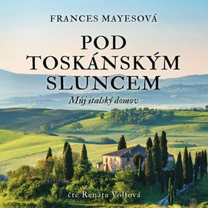 Pod toskánským sluncem, Frances Mayesová