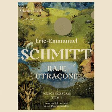 Raje utracone. Tom 1 audiobook, Eric-Emmanuel Schmitt