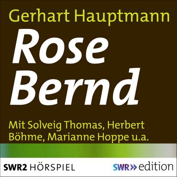 Rose Bernd audiobook, Gerhart Hauptmann