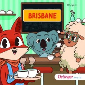 Rund um die Welt mit Fuchs und Schaf. Brisbane (3) audiobook, Fox and Sheep