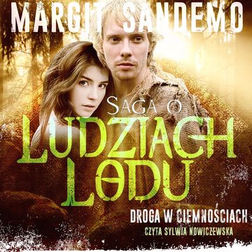 Saga o Ludziach Lodu, tom 35: Droga w ciemnościach audiobook, Margit Sandemo