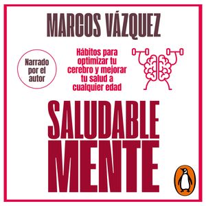 Saludable Mente, Marcos Vázquez