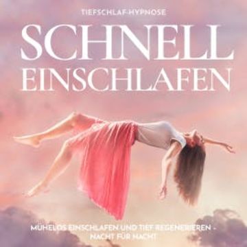 Schnell einschlafen Tiefschlaf-Hypnose audiobook, Raphael Kempermann