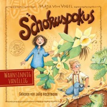 Schokuspokus 2: Wahnsinnig vanillig audiobook, Maja von Vogel