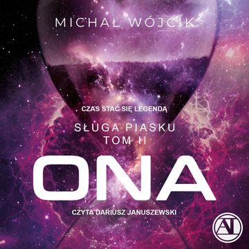 Sługa piasku – ONA – czas stać się legendą audiobook, Michał Wójcik
