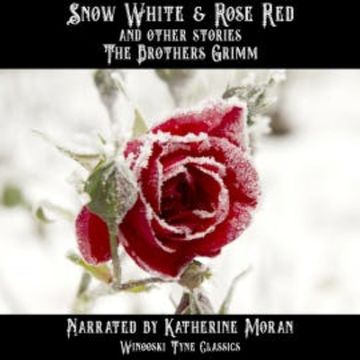 Snow White & Rose Red and Other Stories audiobook, The Brothers Grimm