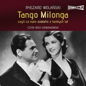 Tango milonga, czyli co nam zostało z tamtych lat, Ryszard Wolański