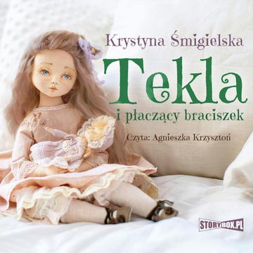 Tekla i płaczący braciszek audiobook, Krystyna Śmigielska