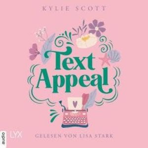 Text Appeal (Ungekürzt), Kylie Scott