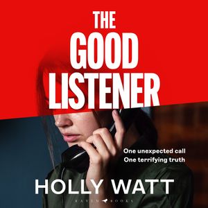 The Good Listener, Holly Watt