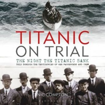 Titanic on Trial audiobook, Nic Compton