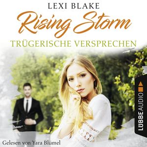 Trügerische Versprechen (Rising-Storm-Reihe 2), Lexi Blake