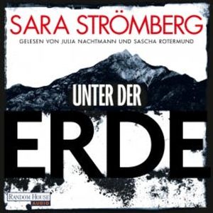 Unter der Erde, Sara Strömberg