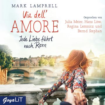 Via dell'Amore. Jede Liebe führt nach Rom audiobook, Mark Lamprell