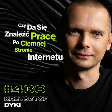 #436 Czego Potrzeba, By Zainfekować Twój Telefon? Jak Hakerzy Łamią Zabezpieczenia? - Krzysztof Dyki audiobook, Przemek Górczyk