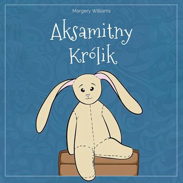 Aksamitny Królik audiobook, Margery Williams