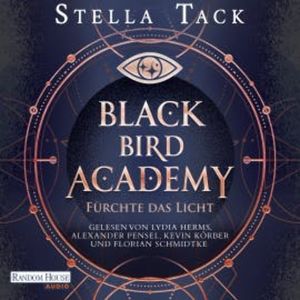 Black Bird Academy - Fürchte das Licht, Stella Tack
