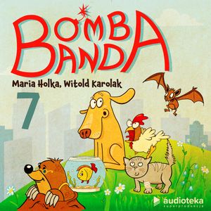 Bomba banda. Odcinek 7. Nieproszony gość, Maria Holka