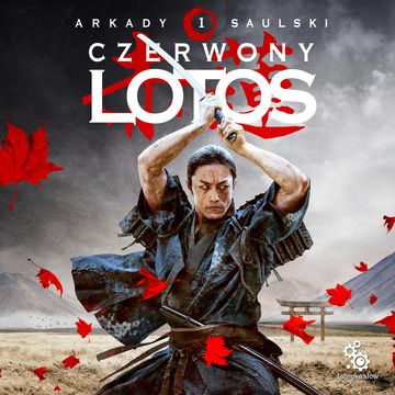 Czerwony lotos. Zapiski stali. Tom 1 audiobook, Arkady Saulski