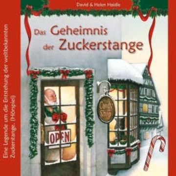 Das Geheimnis der Zuckerstange audiobook, Helen Haidle