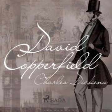 David Copperfield (Ungekürzt) audiobook, Charles Dickens