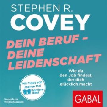 Dein Beruf – Deine Leidenschaft audiobook, Stephen R. Covey