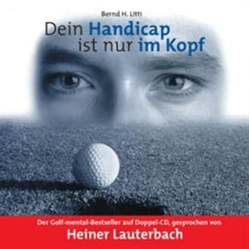 Dein Handicap ist nur im Kopf audiobook, Bernd H. Litti