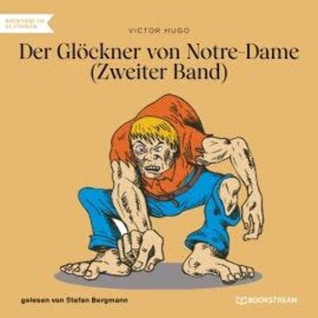 Der Glöckner von Notre-Dame, Band 2 (Ungekürzt) audiobook, Victor Hugo