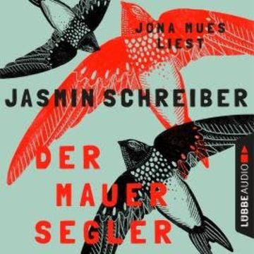 Der Mauersegler (Ungekürzt) audiobook, Jasmin Schreiber