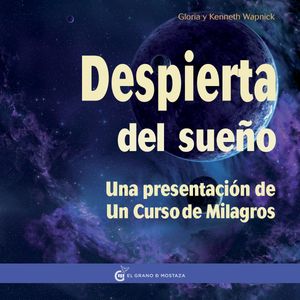 Despierta del sueño - Una presentación a un curso de Milagros, Kenneth Wapnick