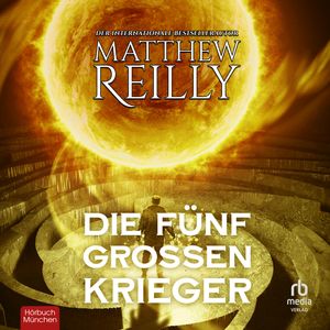 Die fünf großen Krieger, Matthew Reilly