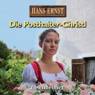 Die Posthalter-Christl audiobook, Hans Ernst