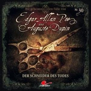 Edgar Allan Poe & Auguste Dupin, Folge 30: Der Schneider des Todes (ungekürzt), Markus Duschek