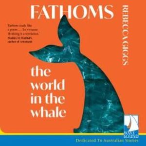 Fathoms, Rebecca Giggs